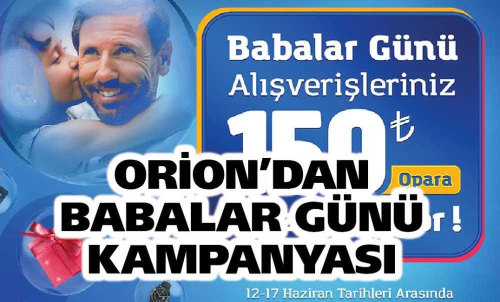 Orion'dan Babalar Günü Kampanyası