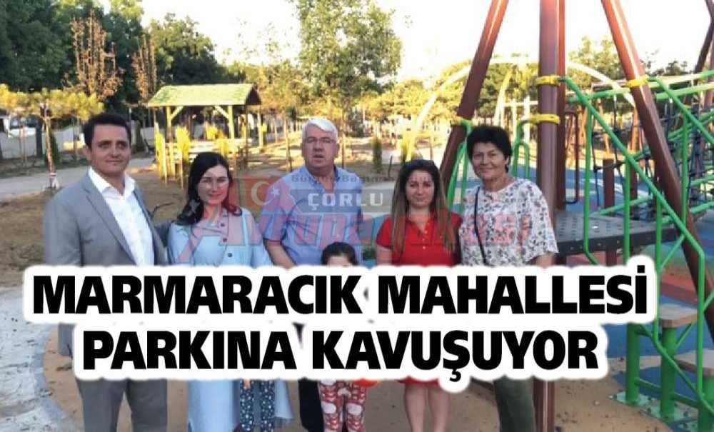 Marmaracık Mahallesi Parkına Kavuşuyor