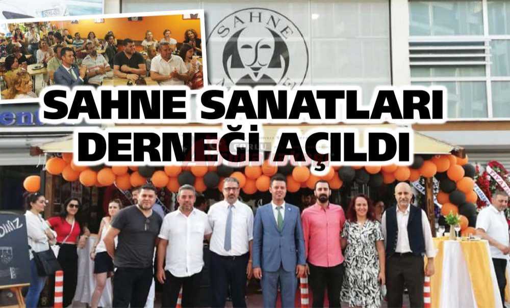 Sahne Sanatları Derneği Açıldı