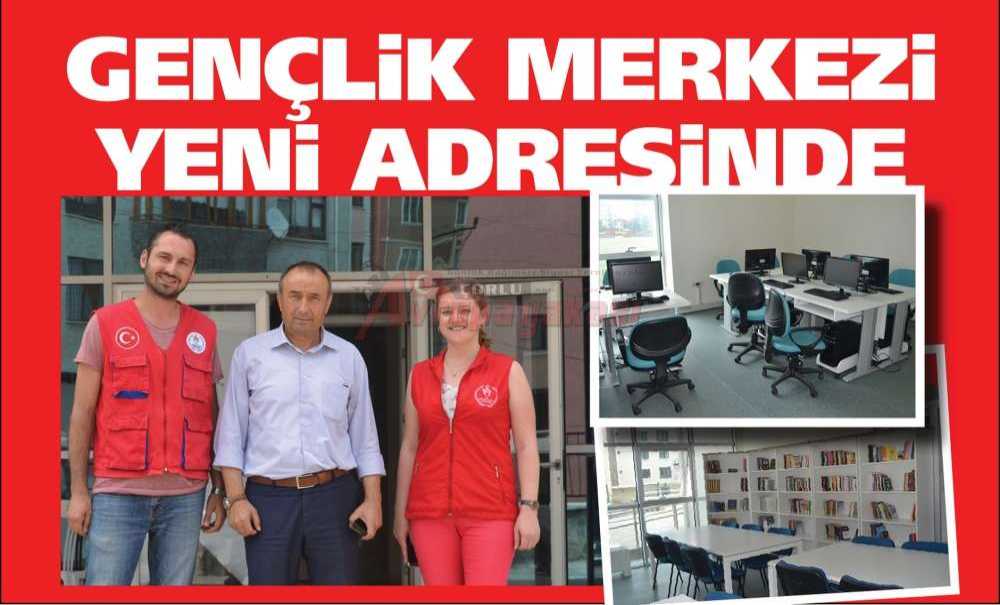 Gençlik Merkezi Yeni Adresinde