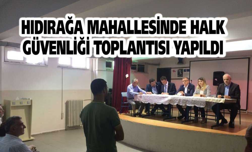 Hıdırağa Mahallesinde Halk Güvenliği Toplantısı Yapıldı