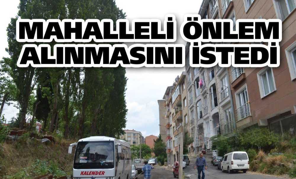 Mahalleli Önlem Alınmasını İstedi