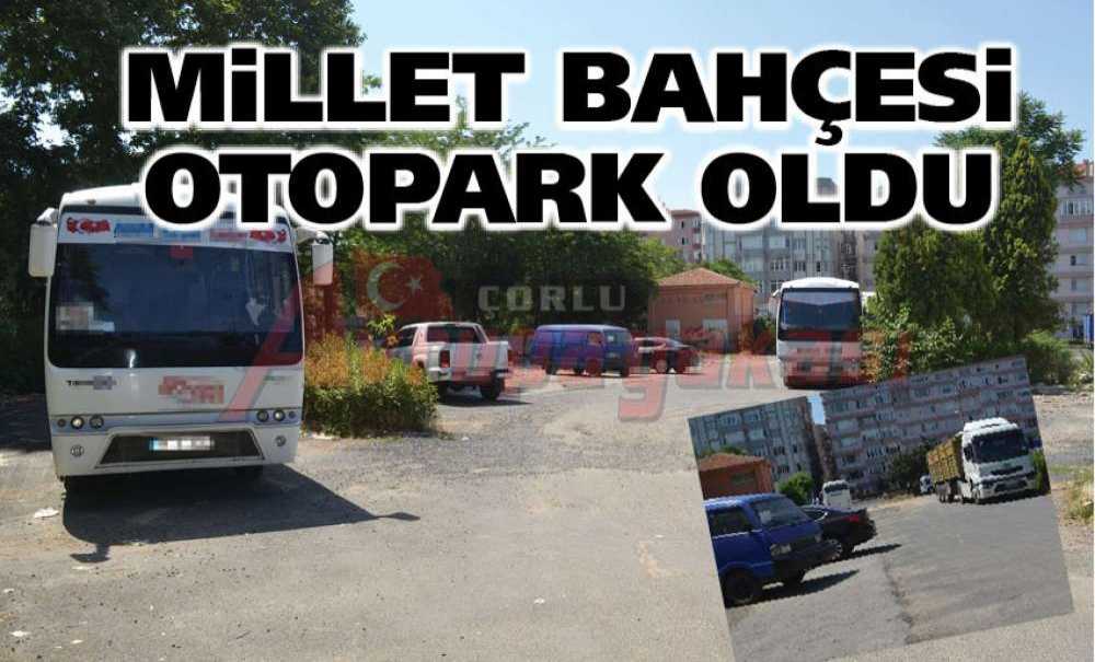 Millet Bahçesi Otopark Oldu