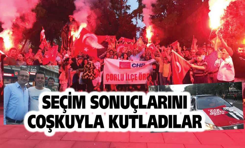 Seçim Sonuçlarını Coşkuyla Kutladılar