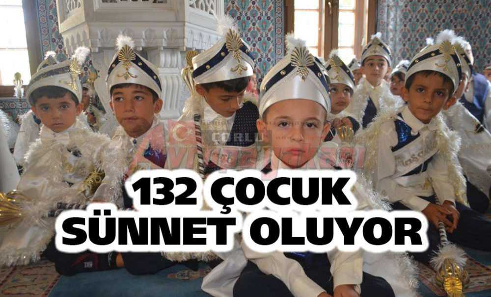 132 Çocuk Sünnet Oluyor