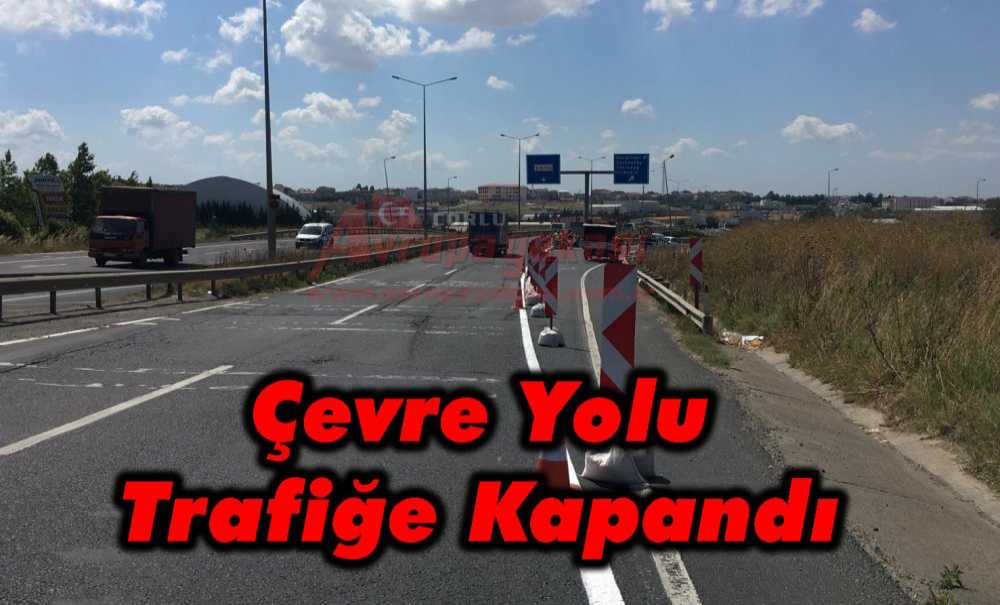 Çevre Yolu Trafiğe Kapandı
