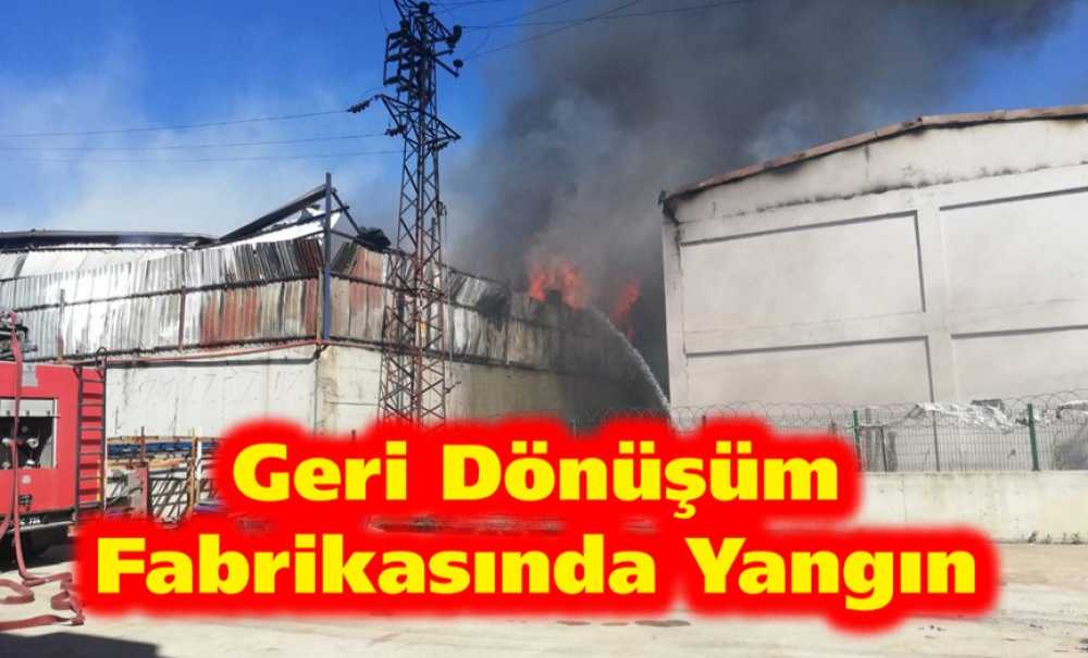 Geri Dönüşüm Fabrikasında Yangın