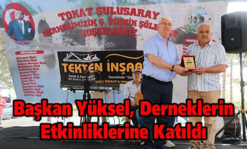Başkan Yüksel, Derneklerin Etkinliklerine Katıldı