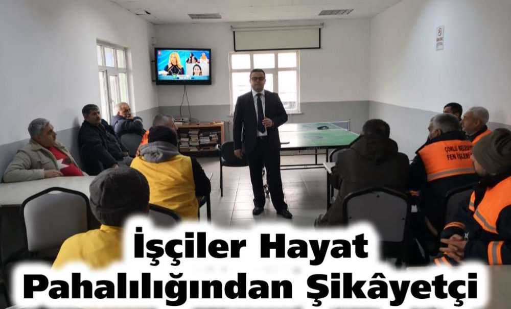 İşçiler Hayat Pahalılığından Şikâyetçi