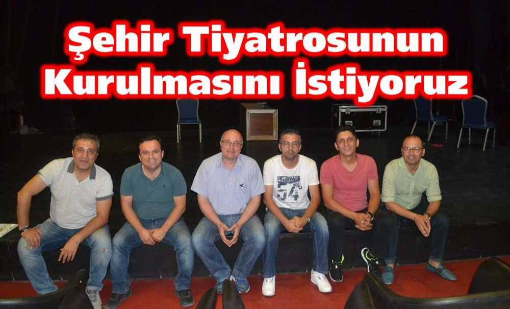 Amatör Tiyatrocular, İlk Defa Konuştu “Şehir Tiyatrosunun Kurulmasını İstiyoruz”