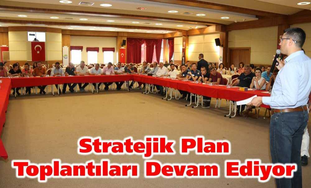 Stratejik Plan Toplantıları Devam Ediyor