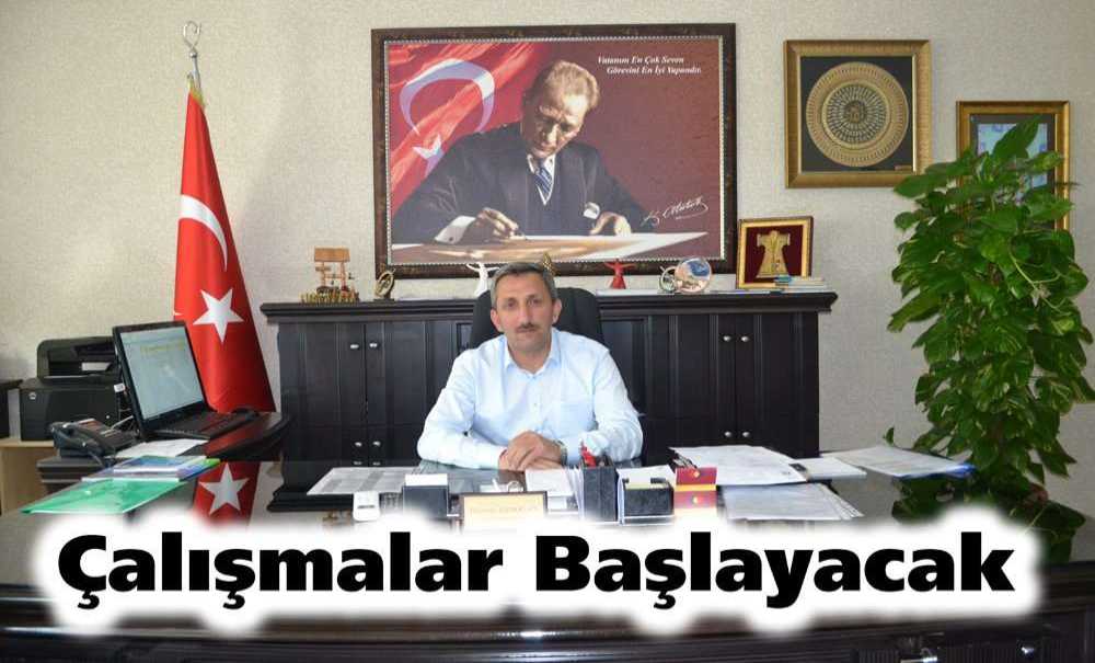 Çalışmalar Başlayacak