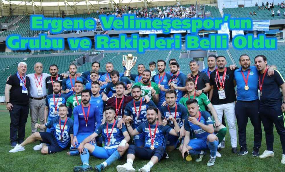 Ergene Velimeşespor'un Grubu Ve Rakipleri Belli Oldu
