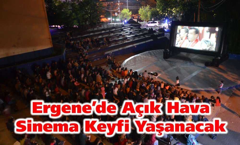Ergene'de Açık Hava Sinema Keyfi Yaşanacak