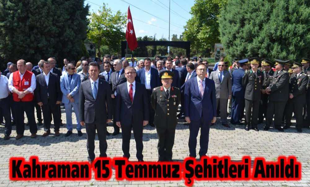 Kahraman 15 Temmuz Şehitleri Anıldı