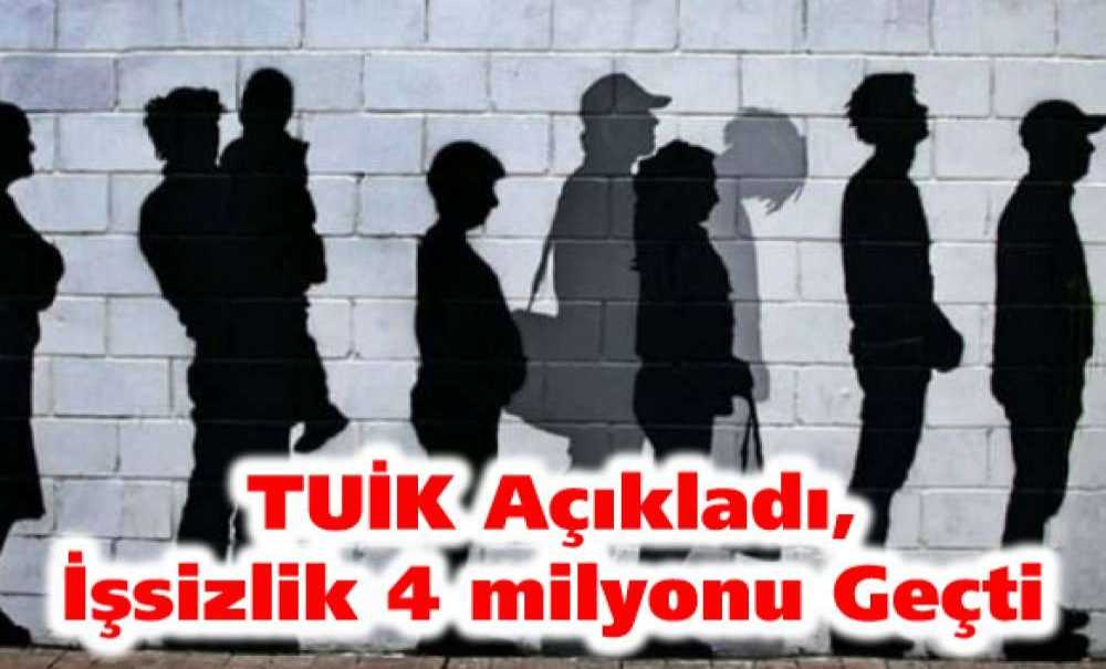 Tuik Açıkladı, İşsizlik 4 Milyonu Geçti
