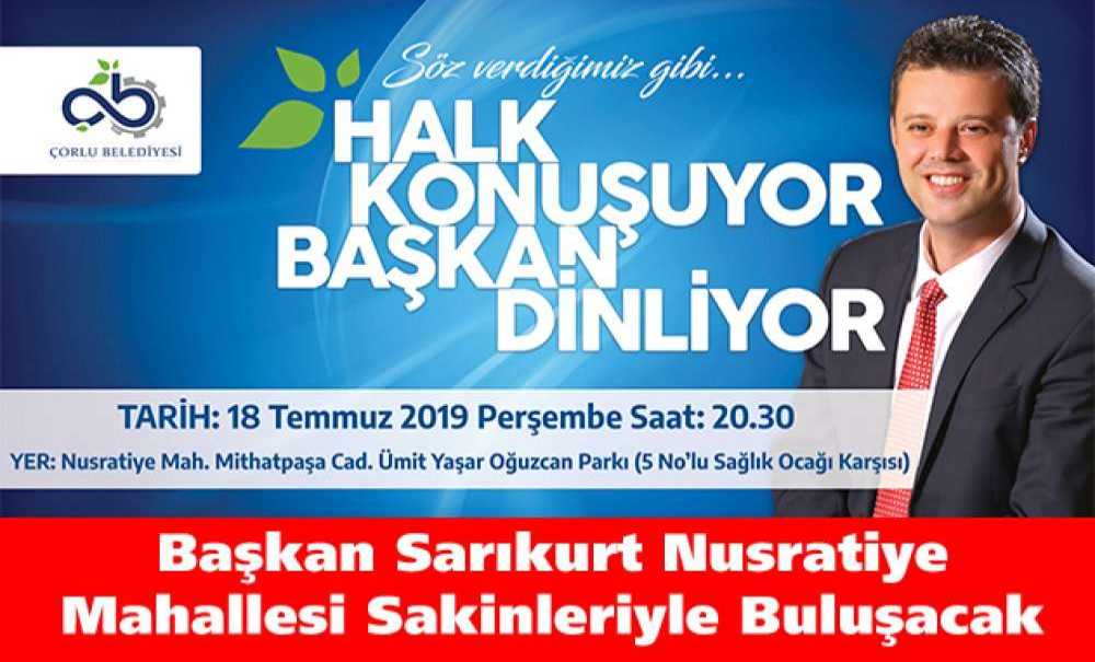 Başkan Sarıkurt Nusratiye Mahallesi Sakinleriyle Buluşacak