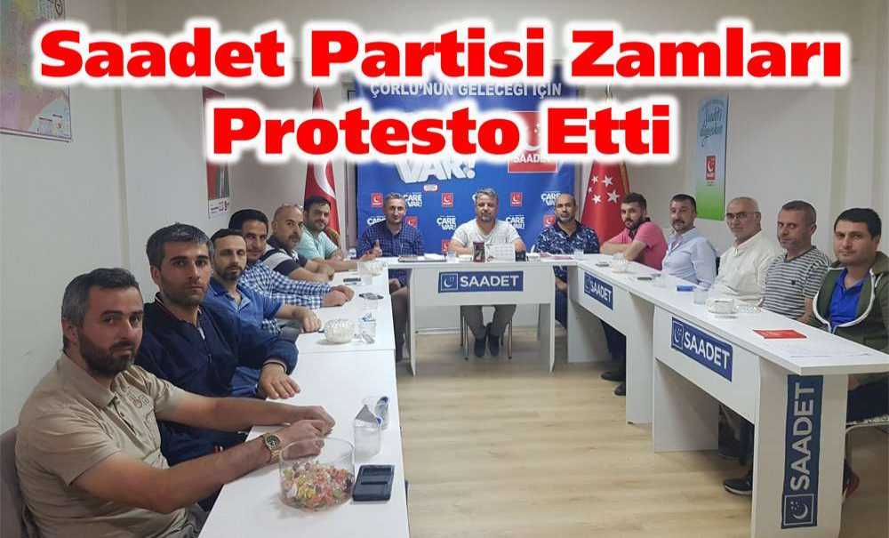 Saadet Partisi Zamları Protesto Etti