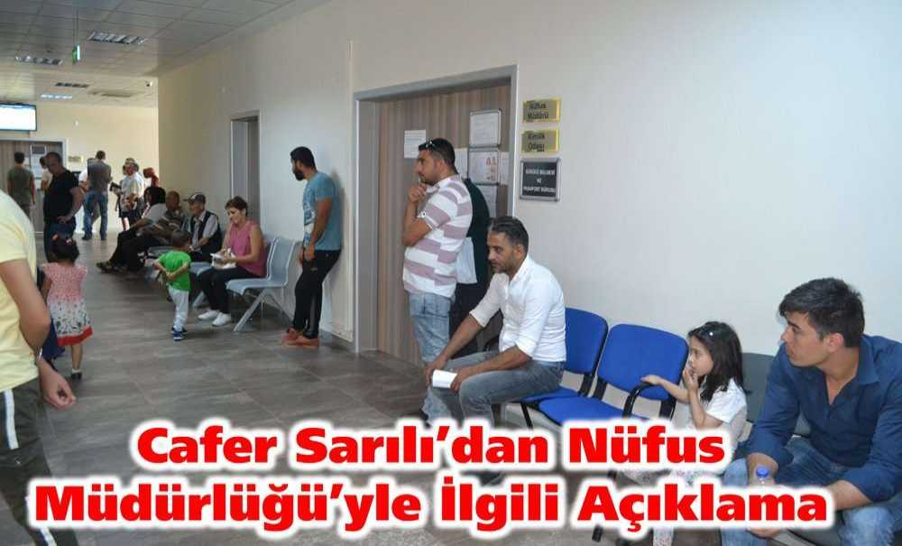 Sarılı'dan Nüfus Müdürlüğü'yle İlgili Açıklama