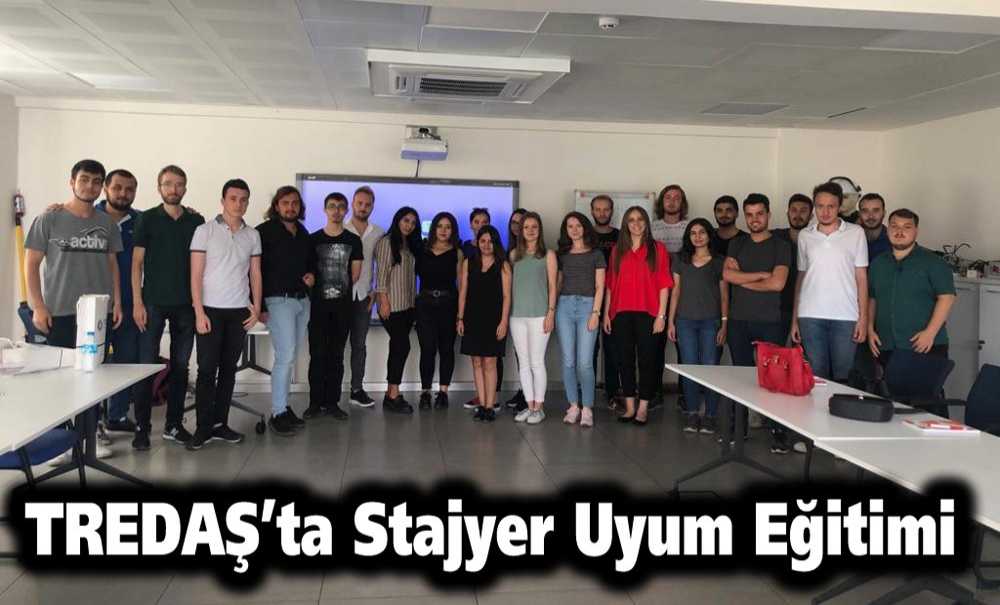 Tredaş'ta Stajyer Uyum Eğitimi