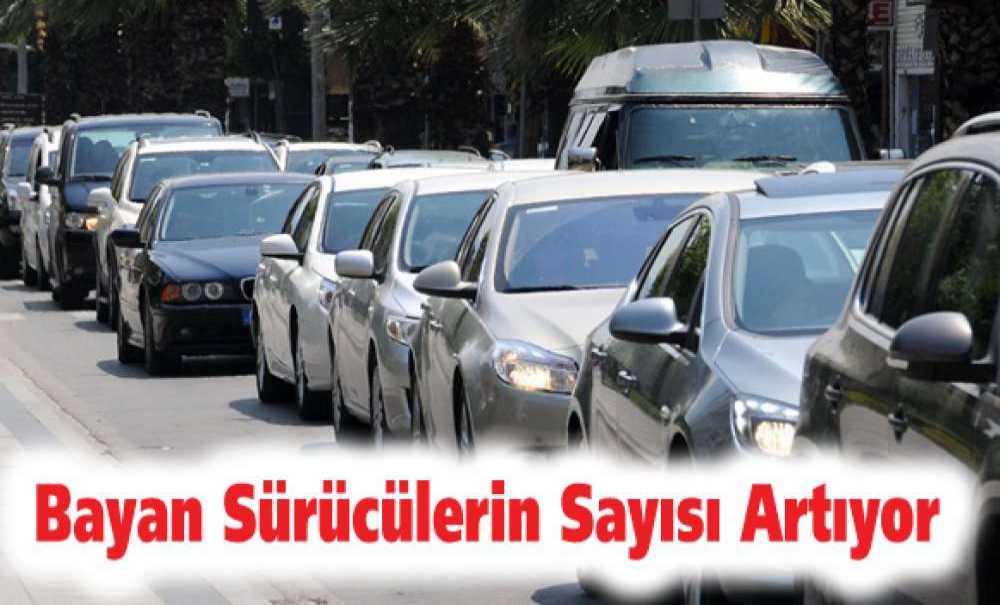 Bayan Sürücülerin Sayısı Artıyor
