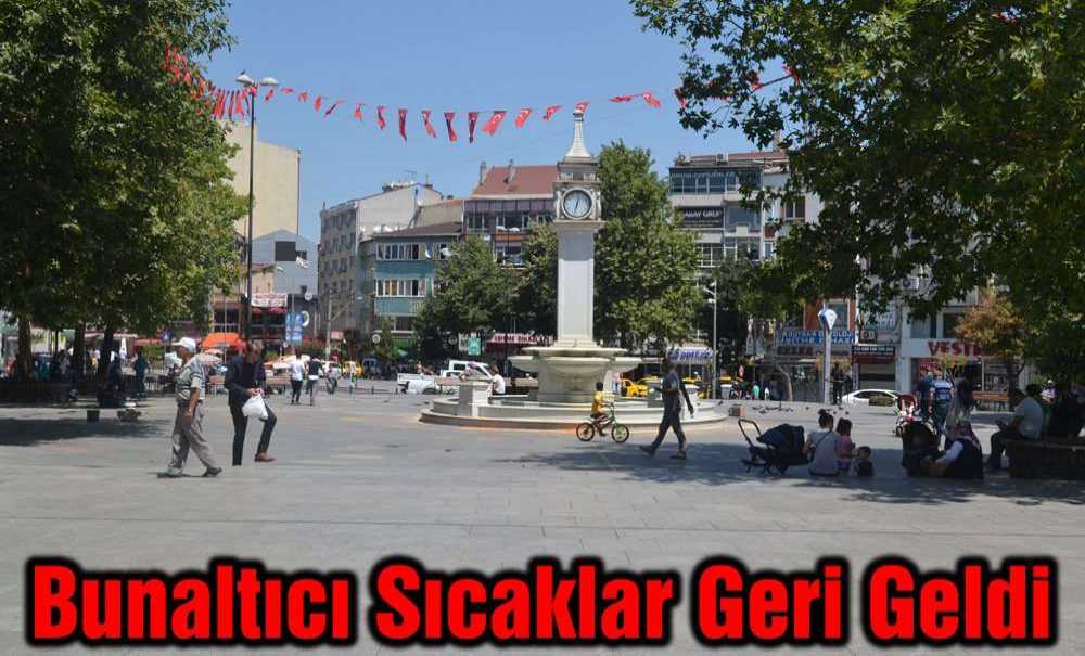 Bunaltıcı Sıcaklar Geri Geldi