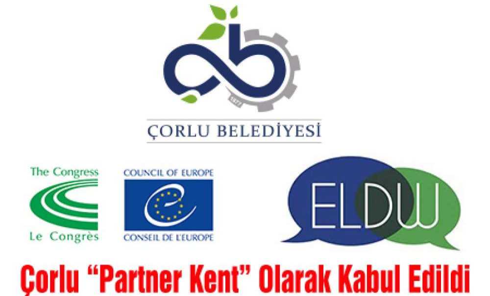 Çorlu “Partner Kent” Olarak Kabul Edildi