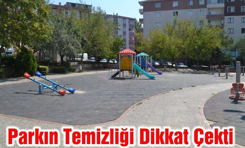 Parkın Temizliği Dikkat Çekti