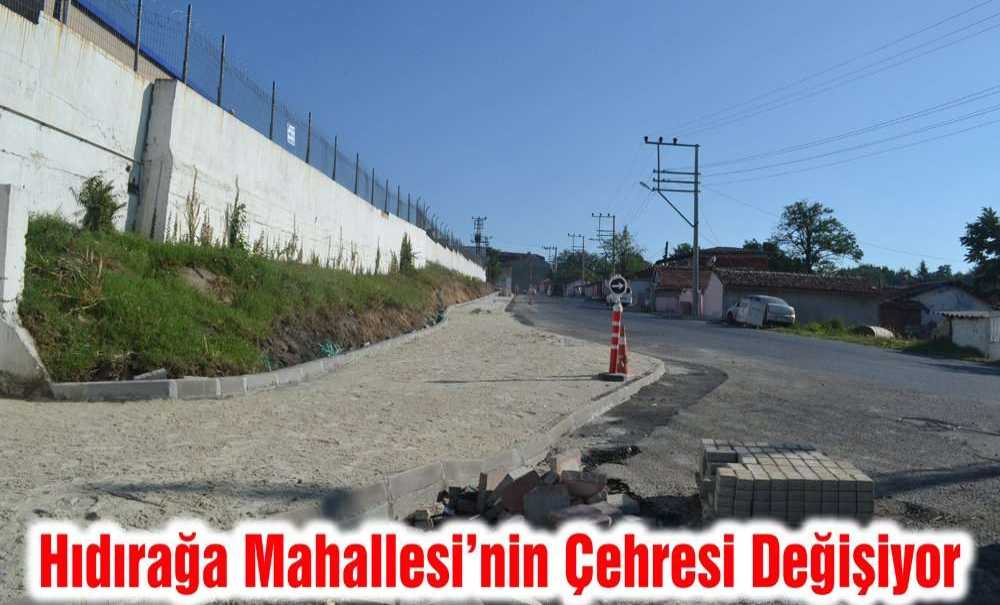 Hıdırağa Mahallesi'nin Çehresi Değişiyor