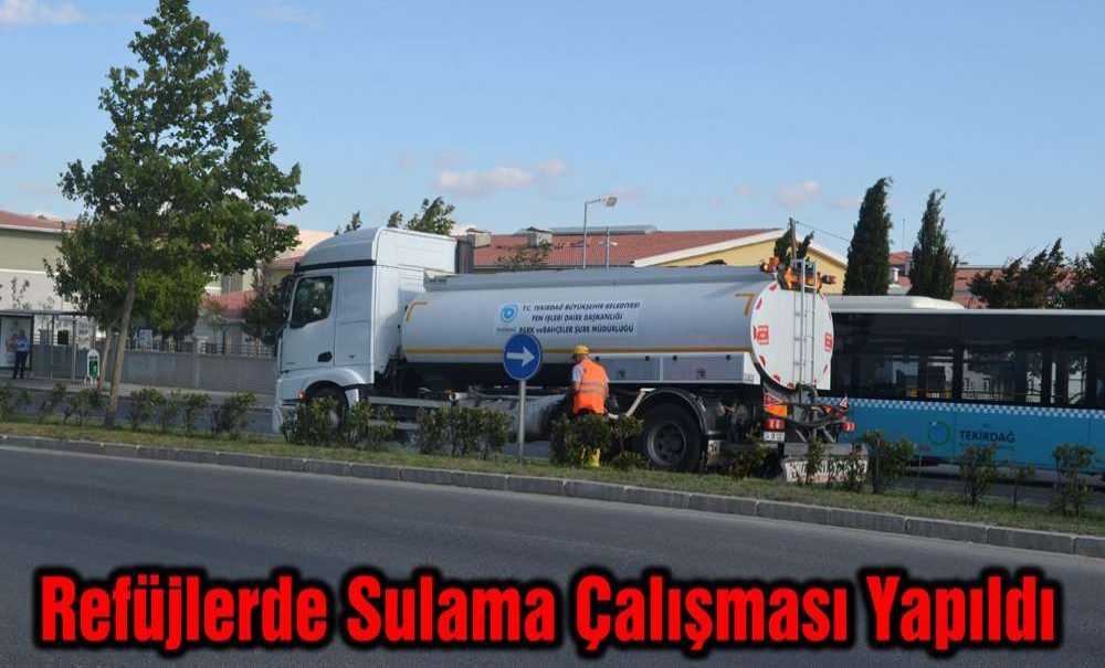 Refüjlerde Sulama Çalışması Yapıldı
