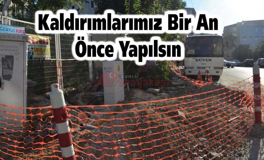 Kaldırımlarımız Bir An Önce Yapılsın