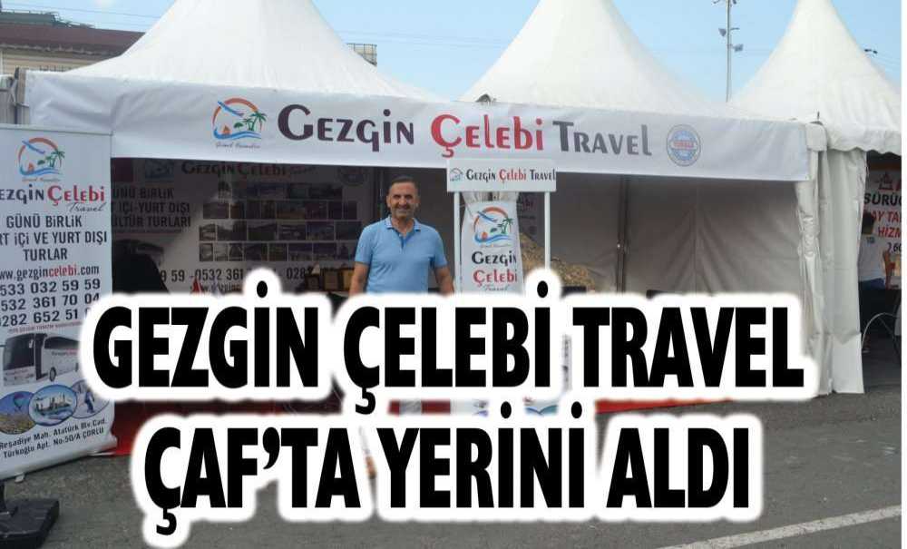 Gezgin Çelebi Travel Çaf'ta Yerini Aldı