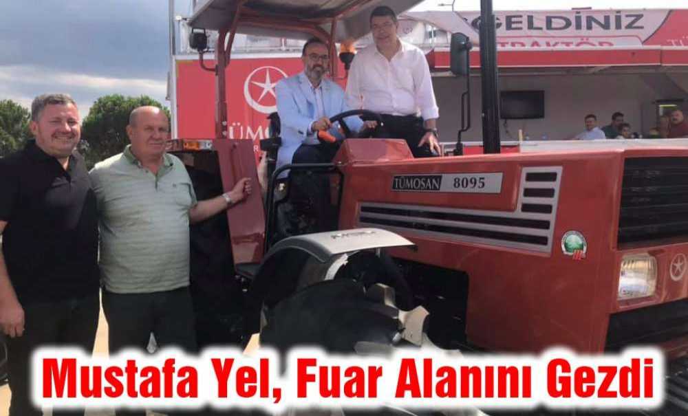 Mustafa Yel, Fuar Alanını Gezdi