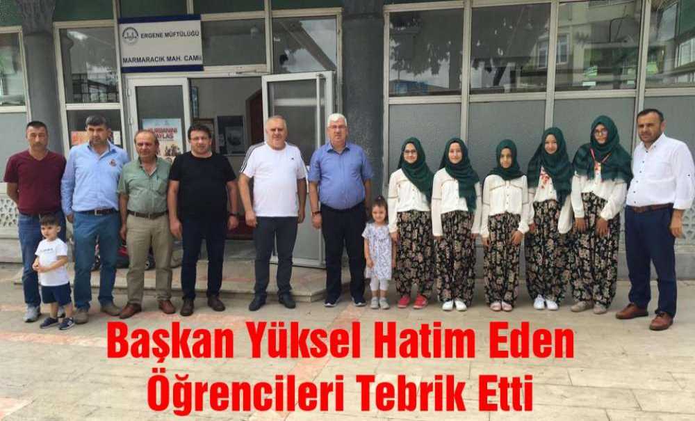 Başkan Yüksel Hatim Eden Öğrencileri Tebrik Etti