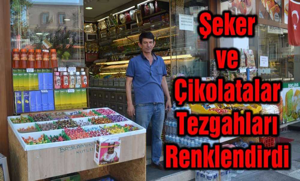 Şeker Ve Çikolatalar Tezgahları Renklendirdi