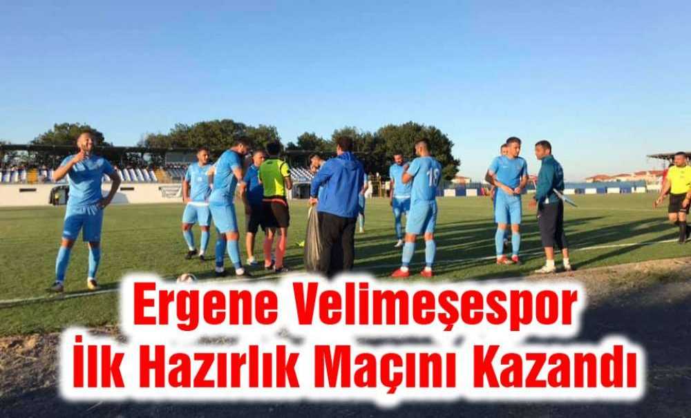 Ergene Velimeşespor İlk Hazırlık Maçını Kazandı