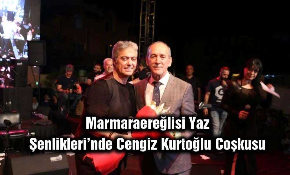 Marmaraereğlisi Yaz Şenlikleri'nde Cengiz Kurtoğlu Coşkusu