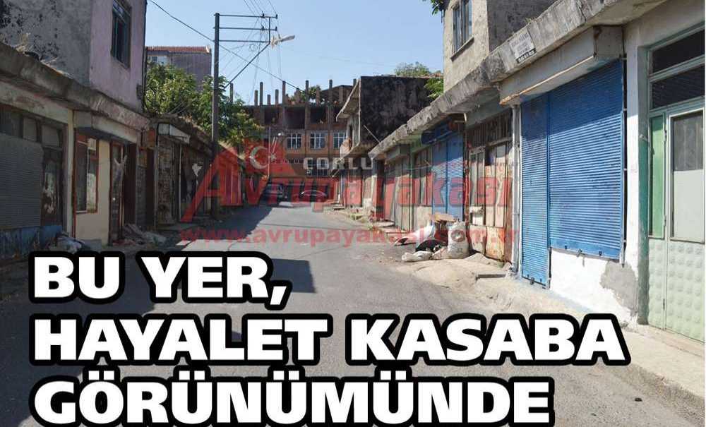 Bu Yer, Hayalet Kasaba Görünümünde
