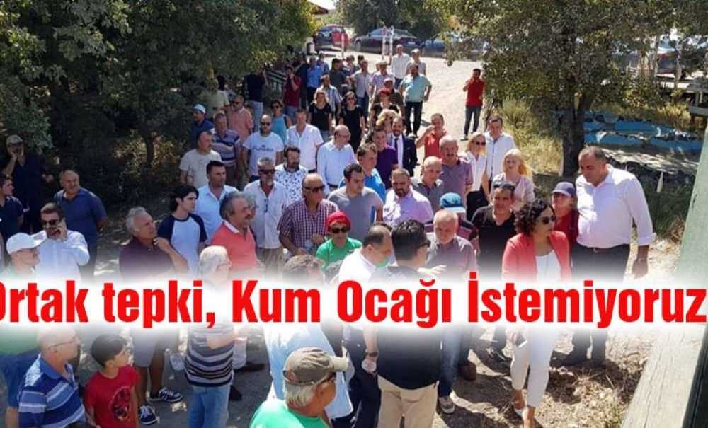 Ortak Tepki, Kum Ocağı İstemiyoruz