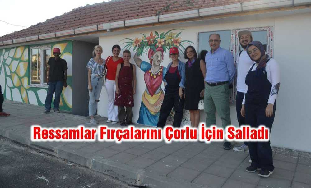 Ressamlar Fırçalarını Çorlu İçin Salladı