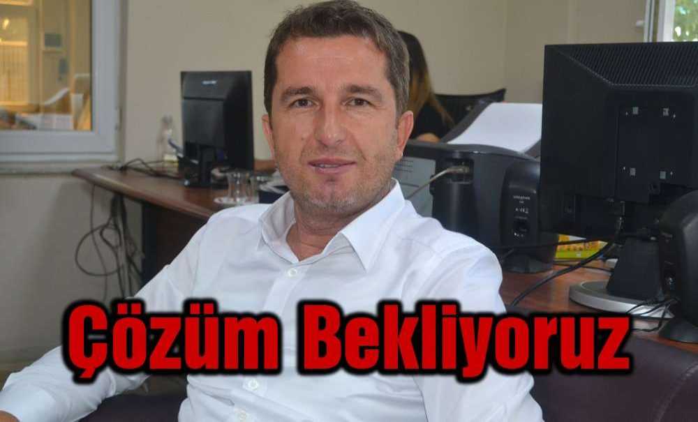 “Çözüm Bekliyoruz”