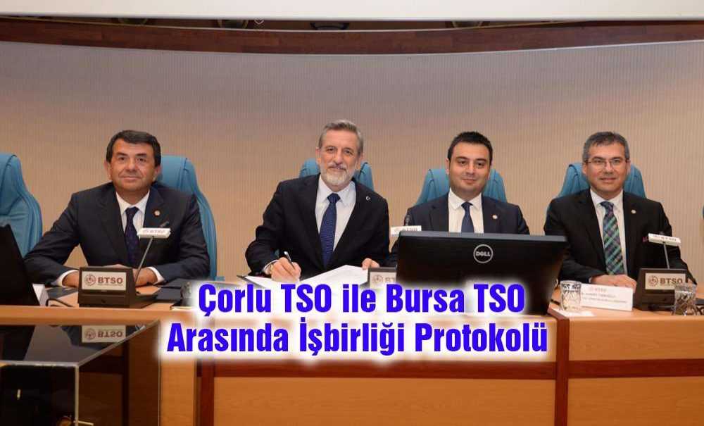 Çorlu Tso Ile Bursa Tso Arasında İşbirliği Protokolü