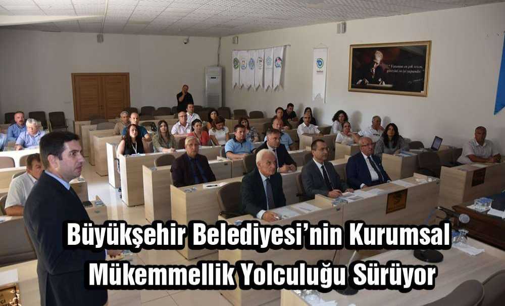 Büyükşehir Belediyesi'nin Kurumsal Mükemmellik Yolculuğu Sürüyor