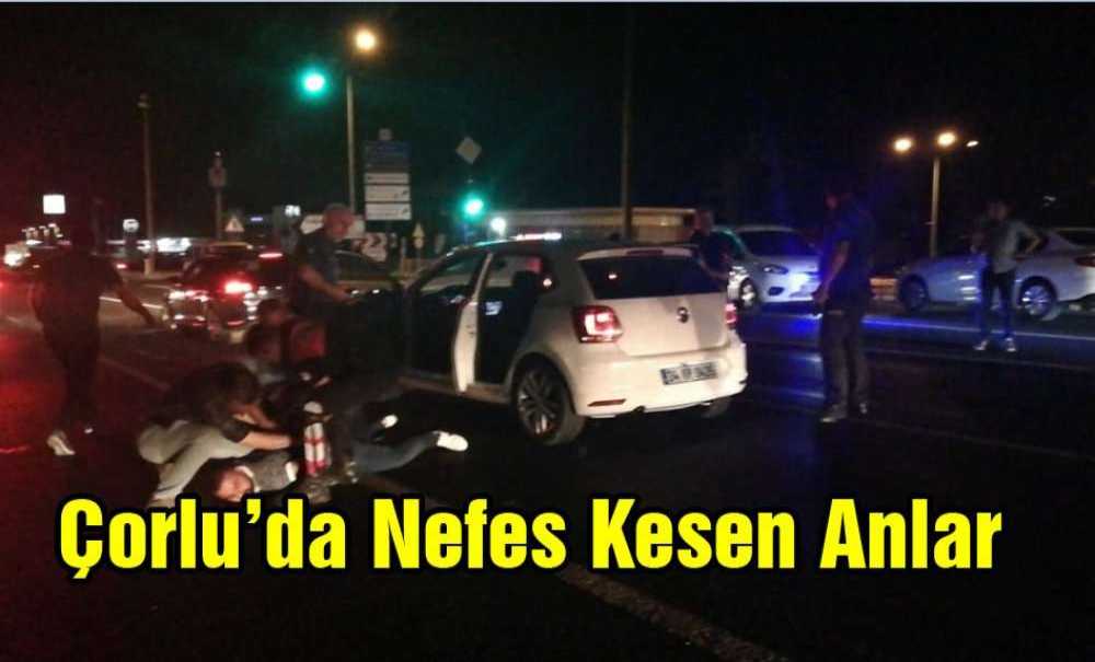 Çorlu'da Nefes Kesen Anlar