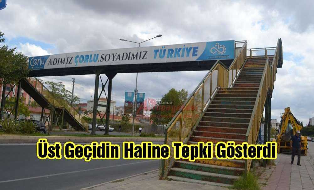 Üst Geçidin Haline Tepki Gösterdi