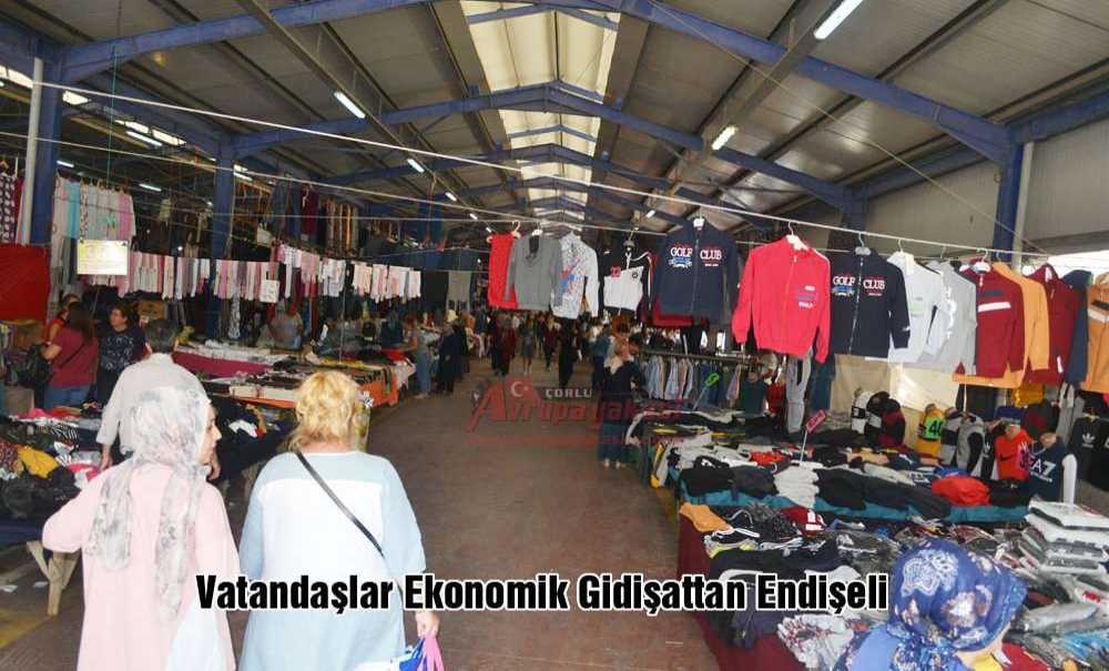 Vatandaşlar Ekonomik Gidişattan Endişeli