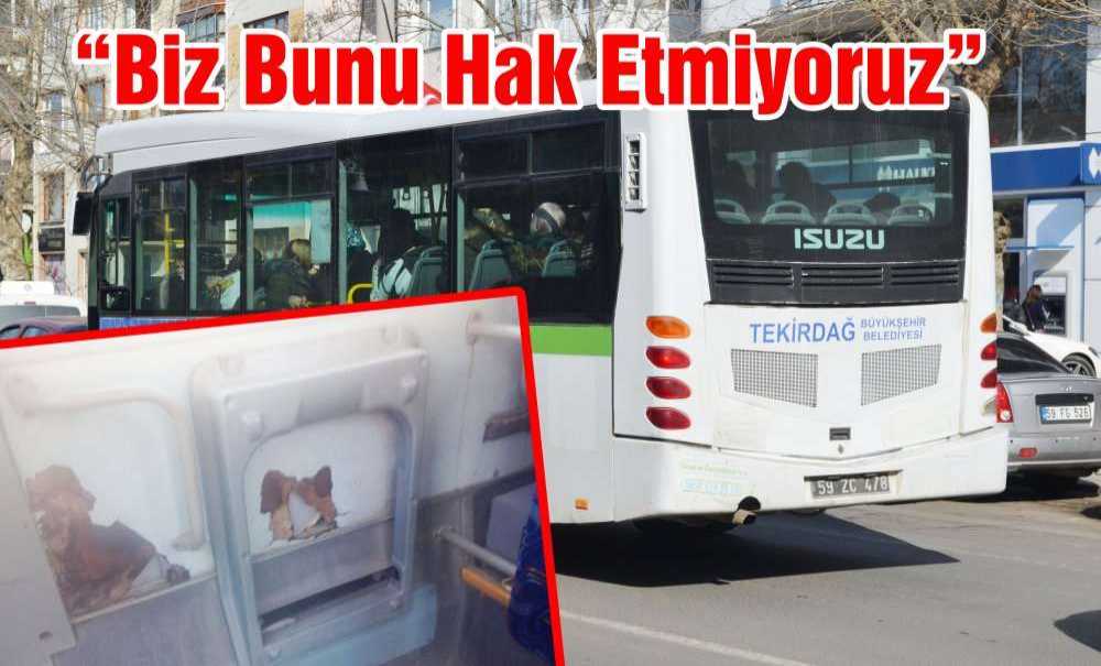 “Biz Bunu Hak Etmiyoruz”