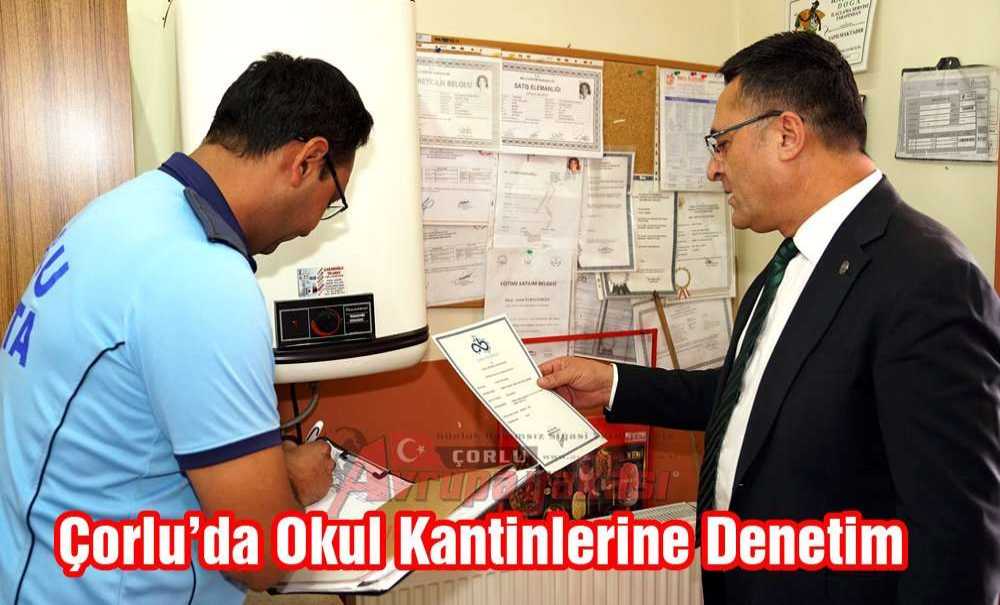 Çorlu'da Okul Kantinlerine Denetim