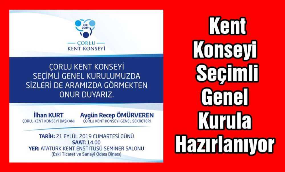 Kent Konseyi Seçimli Genel Kurula Hazırlanıyor