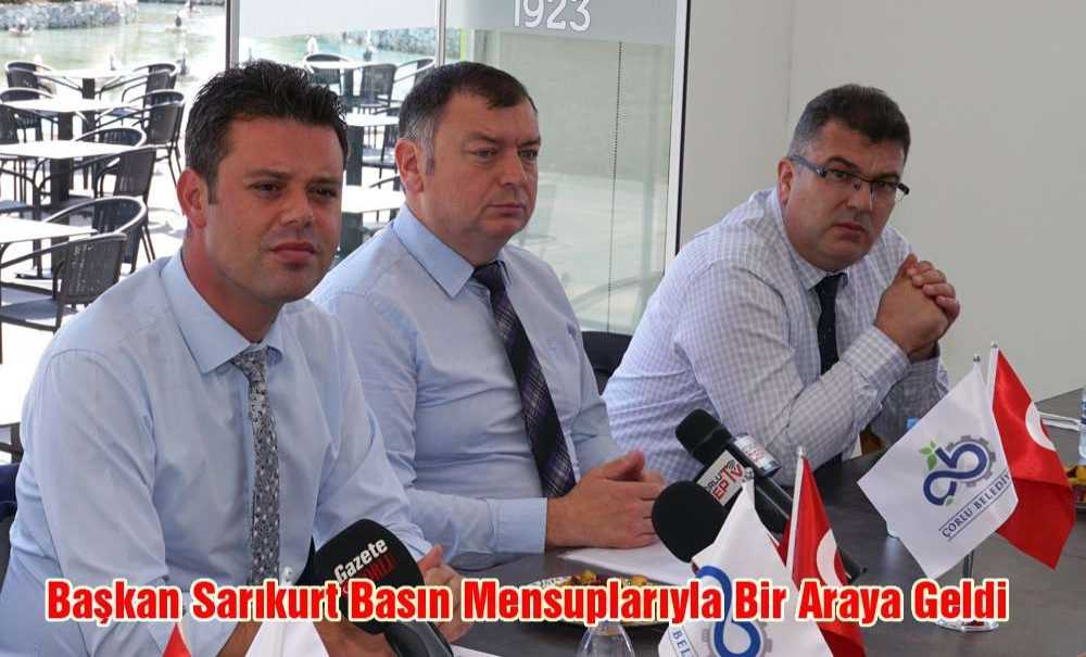 Başkan Sarıkurt Basın Mensuplarıyla Bir Araya Geldi